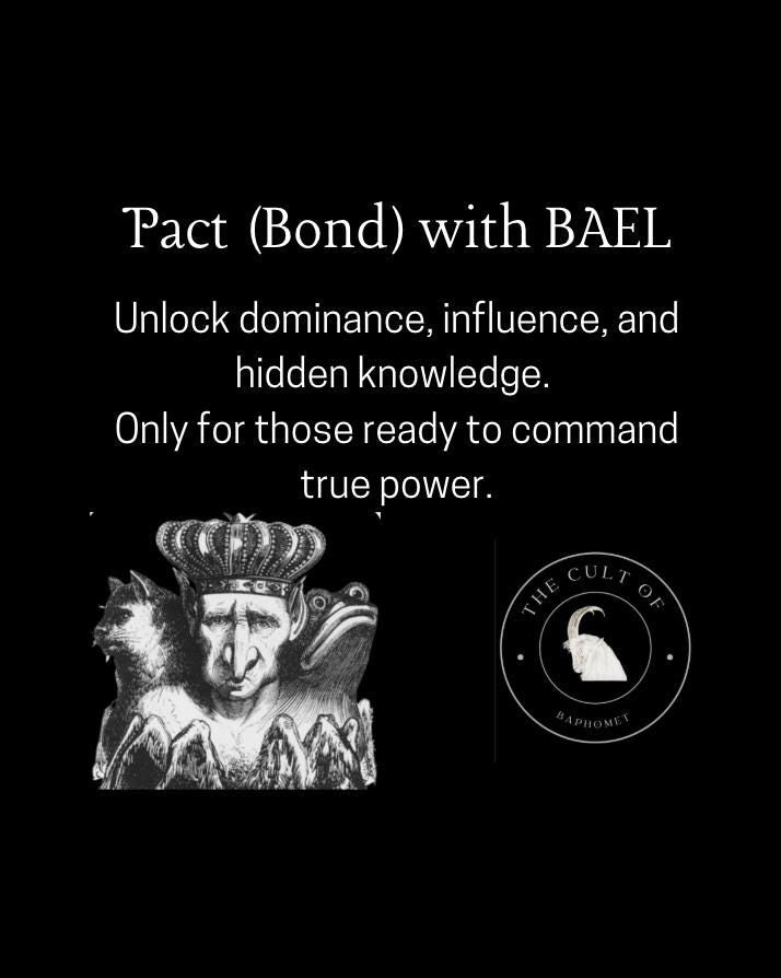 Pact (Bond) with BAEL – Demon of Domination, Influence & Hidden Knowledge - Demon Pact and Sigil Activation Service